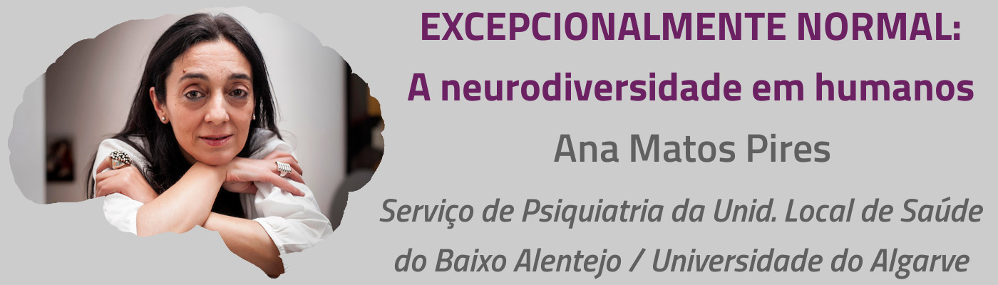 Ana Matos Pires - Neurodiversidade