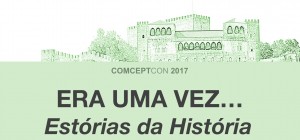 Imagem do castelo de Leiria com o título da ComceptCon 2017: Era uma vez... Estórias da História
